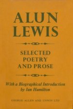 Alun Lewis: Selected Poetry and Prose, with a biographical introduction by Ian Hamilton
