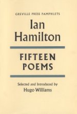 Fifteen Poems by Ian Hamilton, selected by Hugo Williams
